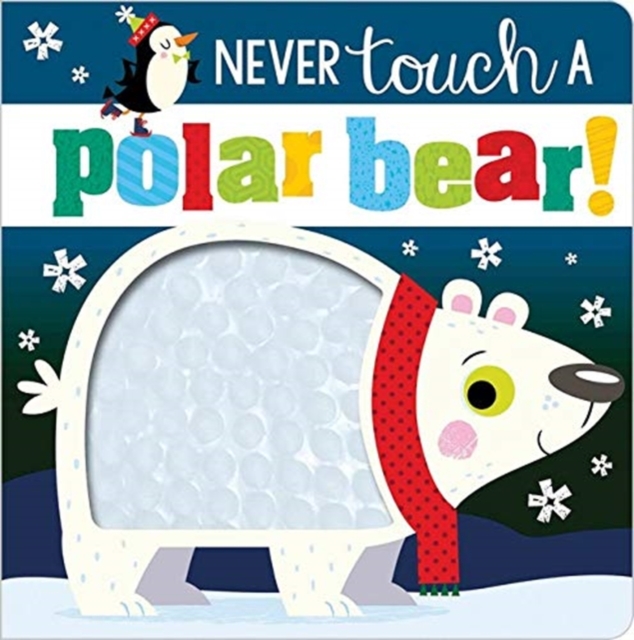 Never Touch a Polar Bear, Board book Book