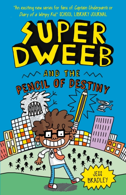 Super Dweeb and the Pencil of Destiny, Paperback / softback Book