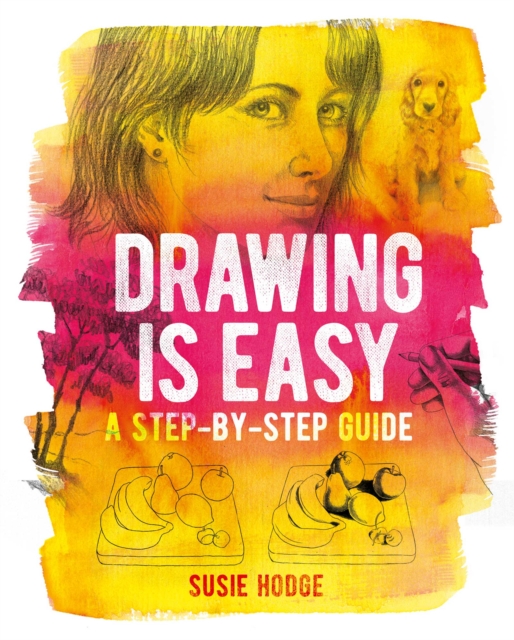 Drawing is Easy : A step-by-step guide, EPUB eBook