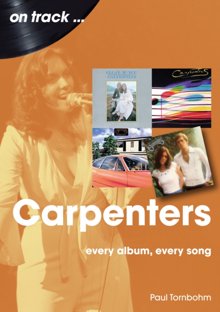 Carpenters On Track : Every album, every song, EPUB eBook