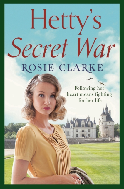 Hetty's Secret War : A heartbreaking story of love, loss and courage in World War 2, EPUB eBook