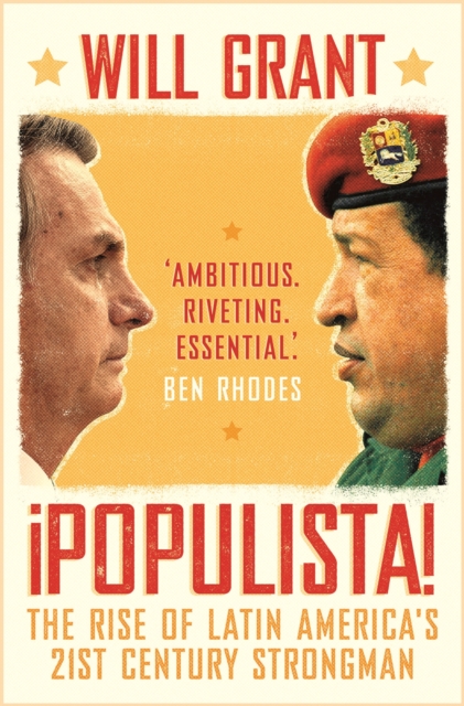 Populista : The Rise of Latin America's 21st Century Strongman, Paperback / softback Book