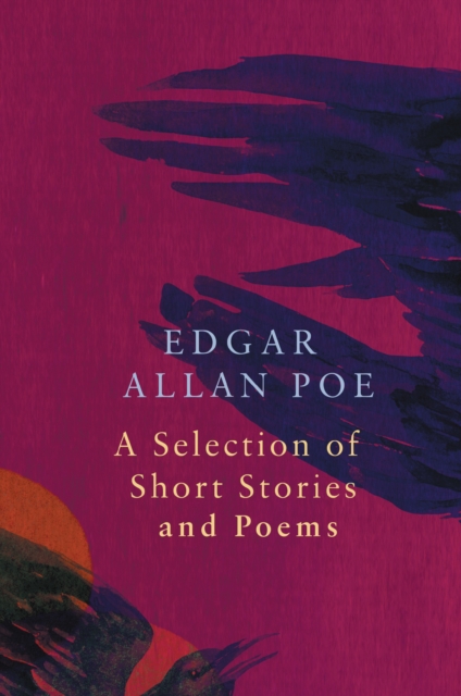 A Selection of Short Stories and Poems by Edgar Allan Poe (Legend Classics), Paperback / softback Book