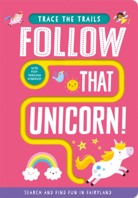 Follow That Unicorn!, Board book Book
