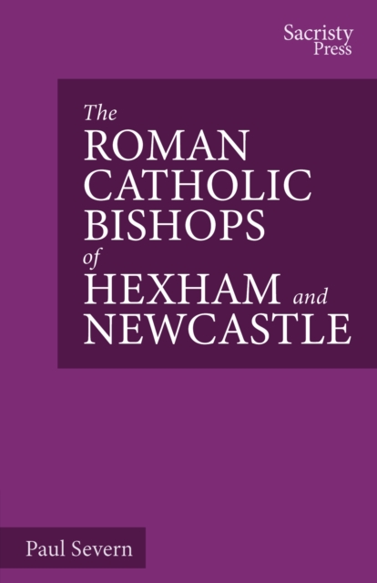 The Roman Catholic Bishops of Hexham and Newcastle, EPUB eBook