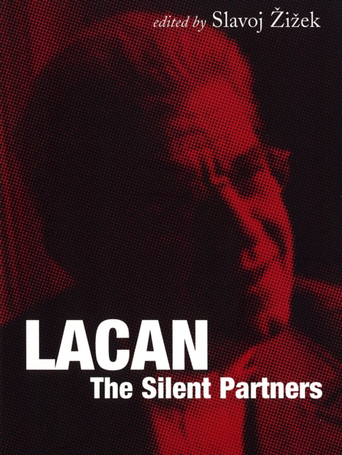Lacan : The Silent Partners, EPUB eBook