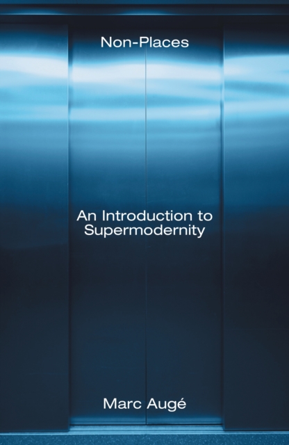 Non-Places : An Introduction to Supermodernity, EPUB eBook