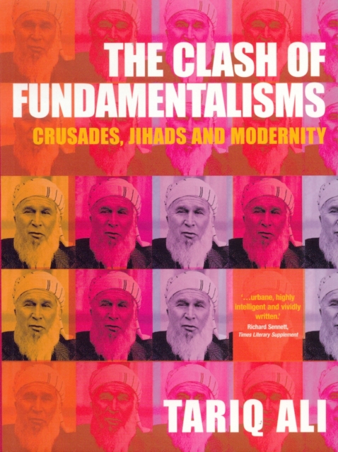 The Clash of Fundamentalisms : Crusades, Jihads and Modernity, EPUB eBook