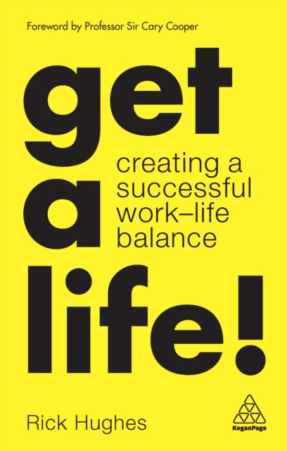 Get a Life! : Creating a Successful Work-Life Balance, EPUB eBook
