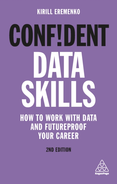 Confident Data Skills : How to Work with Data and Futureproof Your Career, EPUB eBook