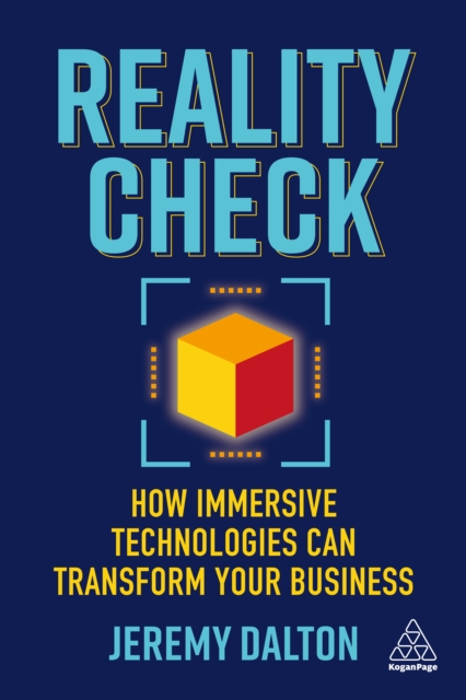 Reality Check : How Immersive Technologies Can Transform Your Business, EPUB eBook