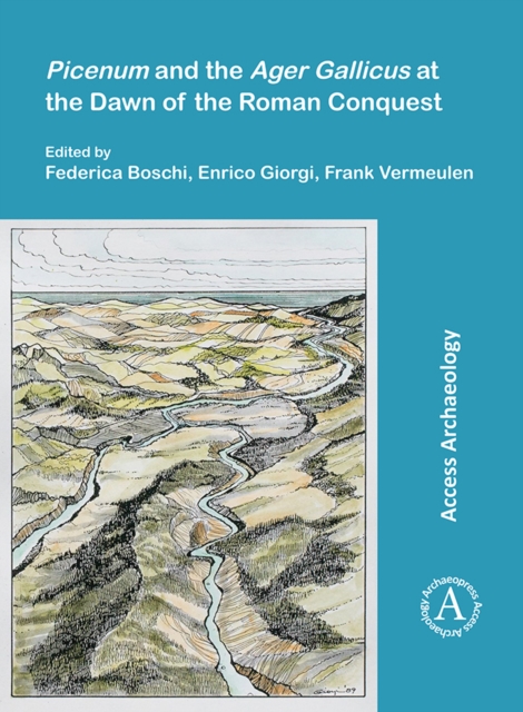 Picenum and the Ager Gallicus at the Dawn of the Roman Conquest, Paperback / softback Book