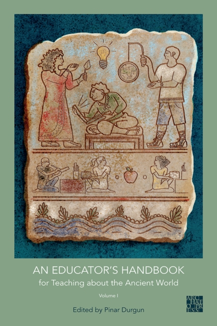 An Educator's Handbook for Teaching about the Ancient World, Paperback / softback Book