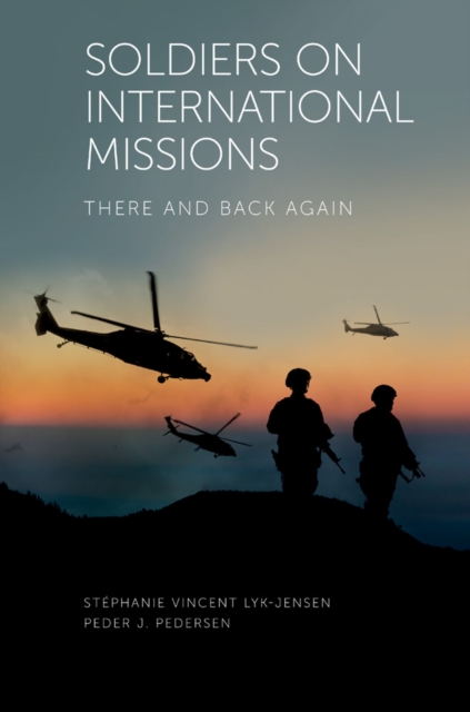 Soldiers on International Missions : There and Back Again, PDF eBook