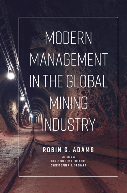 Modern Management in the Global Mining Industry, PDF eBook