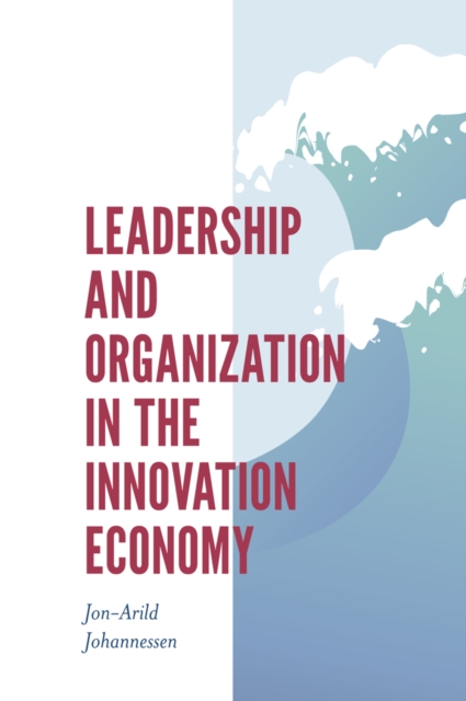 Leadership and Organization in the Innovation Economy, EPUB eBook