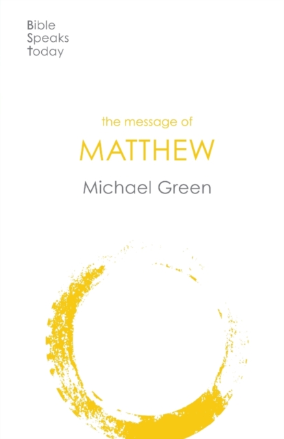 The Message of Matthew, Paperback / softback Book