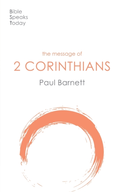 The Message of 2 Corinthians : Power In Weakness, Paperback / softback Book