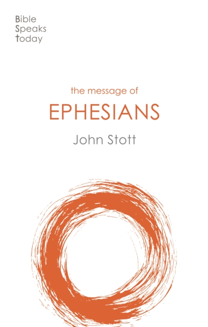 The Message of Ephesians : God's New Society, Paperback / softback Book