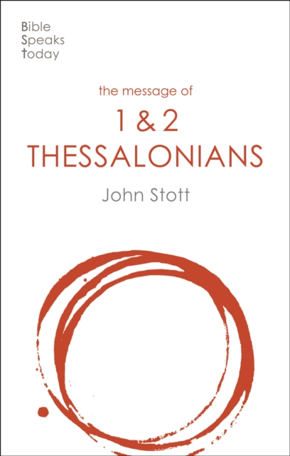 The Message of 1 and 2 Thessalonians : Preparing For The Coming King, Paperback / softback Book