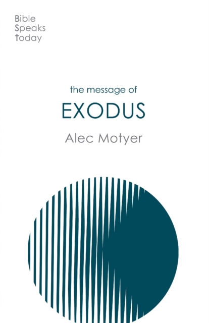 The Message of Exodus : The Days Of Our Pilgrimage, Paperback / softback Book