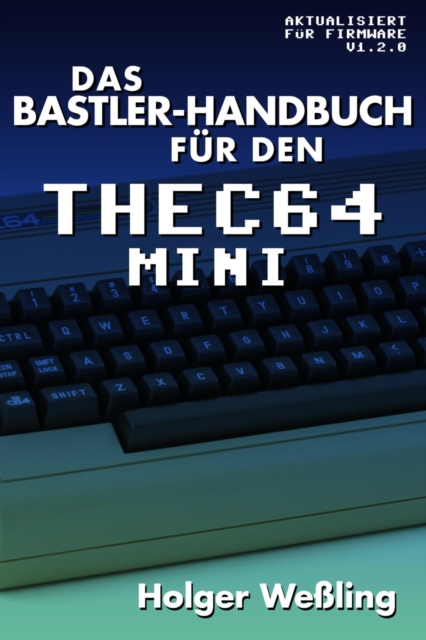 Das Bastler-Handbuch fuer den THEC64 Mini, EPUB eBook