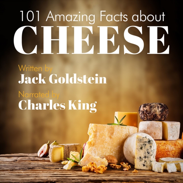 101 Amazing Facts about Cheese, eAudiobook MP3 eaudioBook
