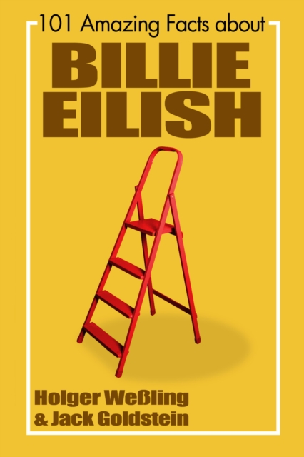 101 Amazing Facts about Billie Eilish, EPUB eBook