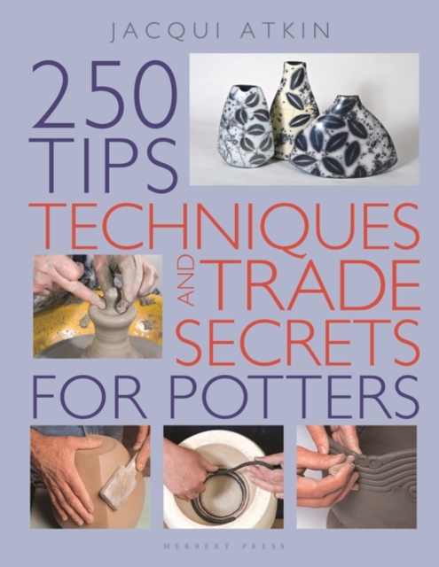 250 Tips, Techniques and Trade Secrets for Potters, Paperback / softback Book