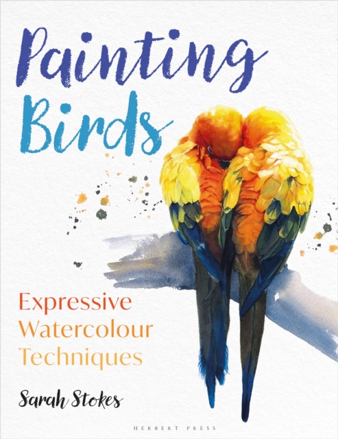 Painting Birds : Expressive Watercolour Techniques, Paperback / softback Book