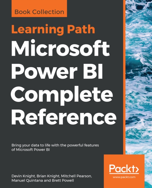 Microsoft Power BI Complete Reference : Bring your data to life with the powerful features of Microsoft Power BI, EPUB eBook