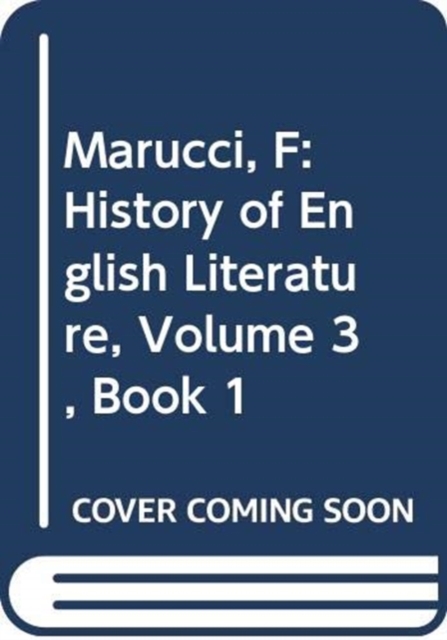 History of English Literature, Volume 3, Book 1 : From the Metaphysicals to the Romantics, Hardback Book