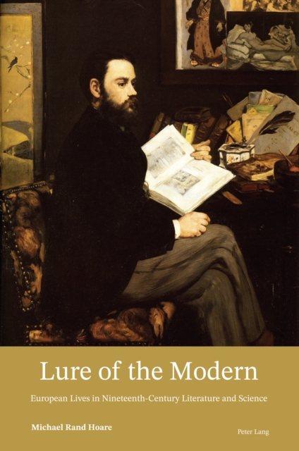 Lure of the Modern : European Lives in Nineteenth-Century Literature and Science, EPUB eBook