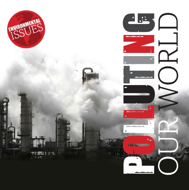 Polluting Our World, Paperback / softback Book
