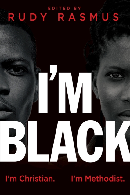 I'm Black. I'm Christian. I'm Methodist., EPUB eBook