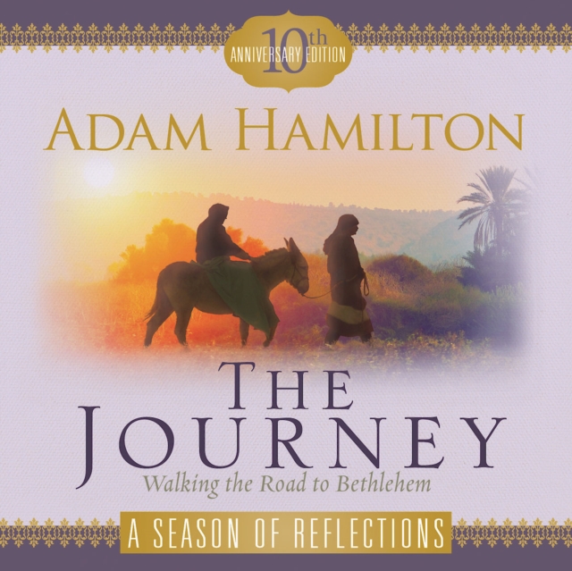 The Journey A Season of Reflections : Walking the Road to Bethlehem, EPUB eBook