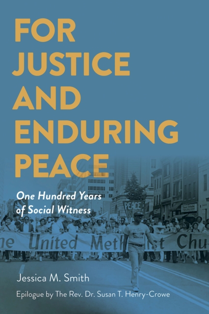 For Justice and Enduring Peace : One Hundred Years of Social Witness, EPUB eBook