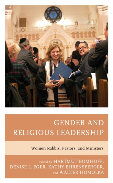 Gender and Religious Leadership : Women Rabbis, Pastors, and Ministers, EPUB eBook