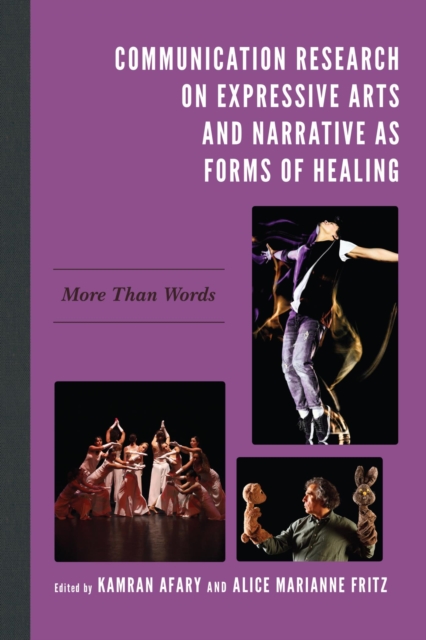 Communication Research on Expressive Arts and Narrative as Forms of Healing : More Than Words, EPUB eBook