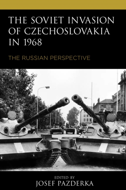 Soviet Invasion of Czechoslovakia in 1968 : The Russian Perspective, EPUB eBook