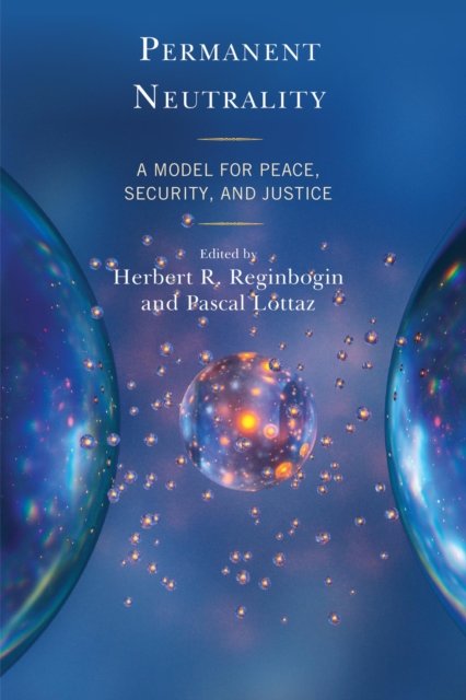 Permanent Neutrality : A Model for Peace, Security, and Justice, EPUB eBook