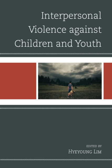 Interpersonal Violence Against Children and Youth, Paperback / softback Book