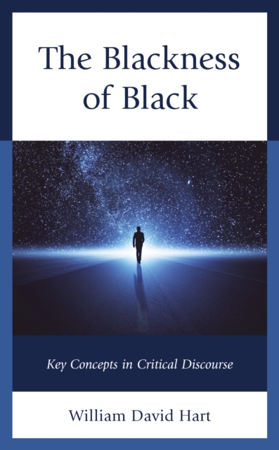 The Blackness of Black : Key Concepts in Critical Discourse, Paperback / softback Book