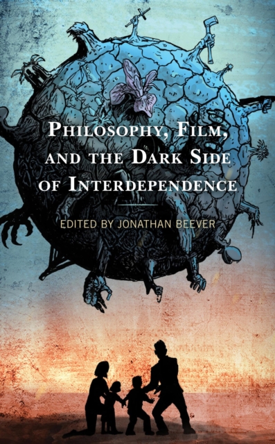 Philosophy, Film, and the Dark Side of Interdependence, EPUB eBook