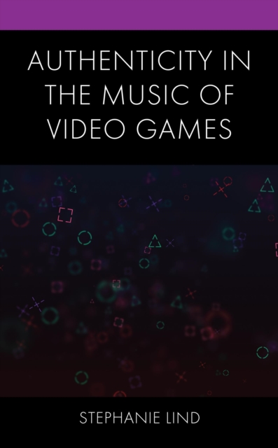 Authenticity in the Music of Video Games, EPUB eBook