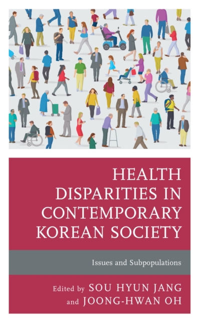 Health Disparities in Contemporary Korean Society : Issues and Subpopulations, EPUB eBook