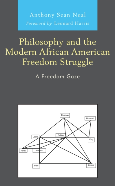 Philosophy and the Modern African American Freedom Struggle : A Freedom Gaze, Hardback Book