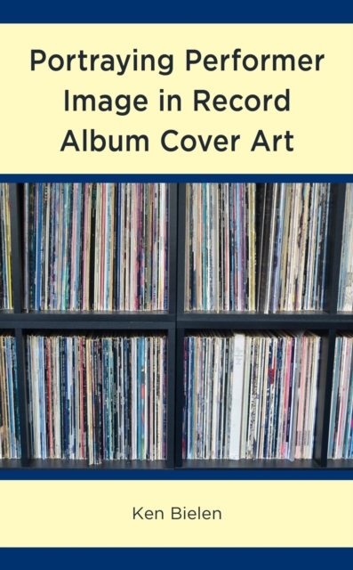 Portraying Performer Image in Record Album Cover Art, EPUB eBook