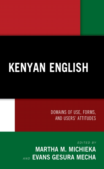 Kenyan English : Domains of Use, Forms, and Users' Attitudes, EPUB eBook