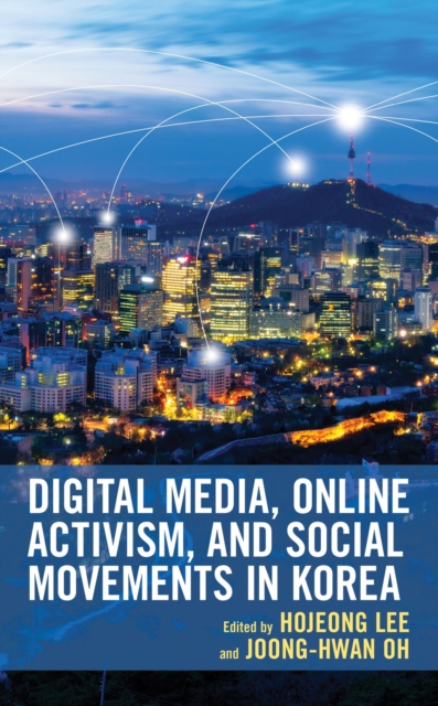 Digital Media, Online Activism, and Social Movements in Korea, EPUB eBook